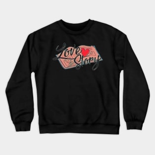 Love Story Crewneck Sweatshirt